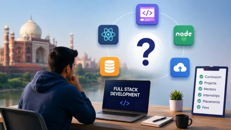 How to Choose a Full Stack Development Course in Agra